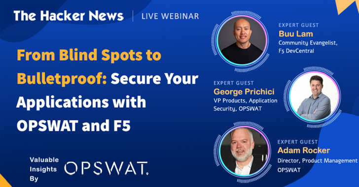 New Webinar: Avoiding Application Security Blind Spots with OPSWAT and F5