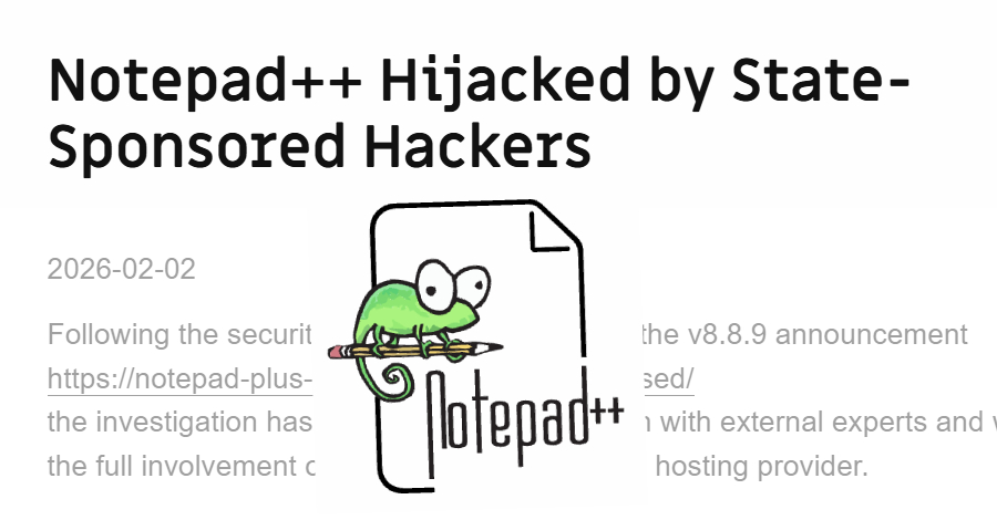 Notepad++ Official Update Mechanism Hijacked to Deliver Malware to Select Users