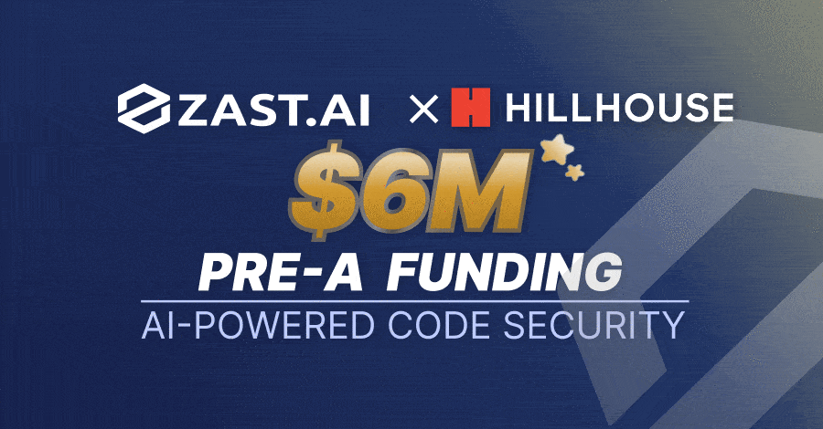 ZAST.AI Raises $6M Pre-A to Scale “Zero False Positive” AI-Powered Code Security