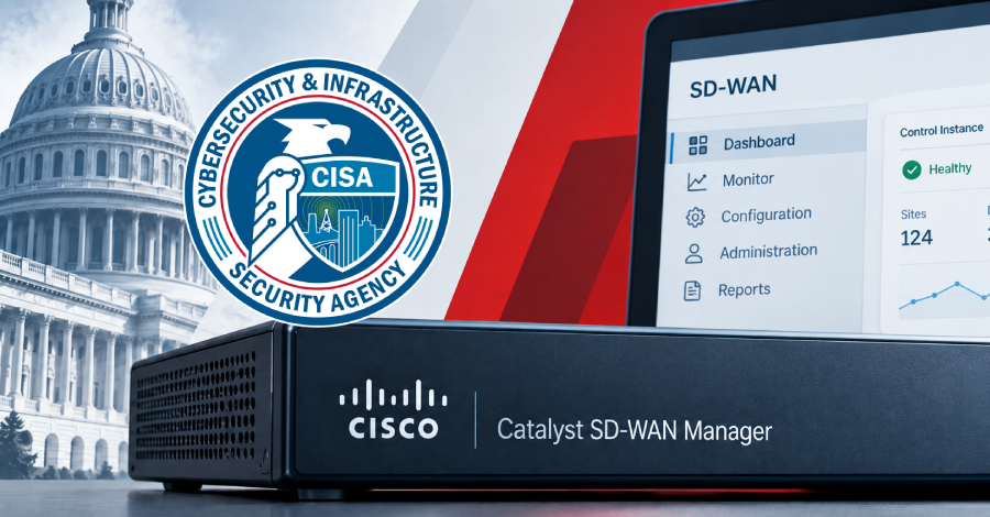 CISA Adds Exploited Cisco Catalyst SD-WAN Manager Auth Bypass to KEV